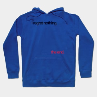 I regret nothing Hoodie